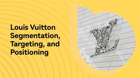 louis vuitton product portfolio|Louis Vuitton brand positioning.